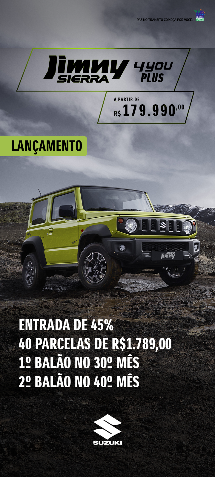 Banner de lançamento do Suzuki Jimny Sierra 4YOU Plus. Apresenta o carro na cor verde em um ambiente off-road, com o texto: 'A partir de R$ 179.990,00'. Condições: Entrada de 45%, 40 parcelas de R$ 1.789,00, 1º balão no 30º mês, 2º balão no 40º mês. Logo da Suzuki no rodapé.